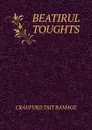 BEATIRUL TOUGHTS - Craufurd Tait Ramage