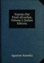 Trattato Dei Titoli All.ordine, Volume 2 (Italian Edition) - Agostino Ramella