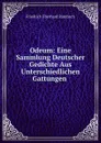 Odeum: Eine Sammlung Deutscher Gedichte Aus Unterschiedlichen Gattungen . - Friedrich Eberhard Rambach