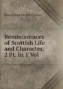 Reminiscences of Scottish Life and Character. 2 Pt. In 1 Vol - Edward Bannerman Ramsay
