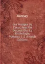 Les Voyages De Cyrus, Avec Un Discours Sur La Mythologie, Volumes 1-2 (French Edition) - Ramsay