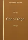 Gnani Yoga - Ramacharaka