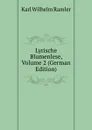 Lyrische Blumenlese, Volume 2 (German Edition) - Karl Wilhelm Ramler