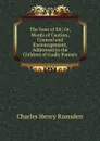 The Sons of Eli; Or, Words of Caution, Counsel and Encouragement, Addressed to the Children of Godly Parents - Charles Henry Ramsden