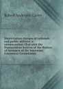 Depreciation charges of railroads and public utilities: a memorandum filed with the Depreciation Section of the Bureau of Accounts of the Interstate Commerce Commission - Robert Anderson Carter