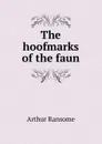 The hoofmarks of the faun - Arthur Ransome