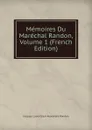 Memoires Du Marechal Randon, Volume 1 (French Edition) - Jacques Louis César Alexandre Randon