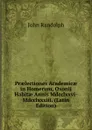Praelectiones Academicae in Homerum, Oxonii Habitae Annis Mdcclxxvi-Mdcclxxxiii. (Latin Edition) - John Randolph