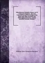 Miscellaneous Scientific Papers: By W.J. Macquorn Rankine . from the Transactions and Proceedings of the Royal and Other Scientific and Philosophical Societies, and the Scientific Journals, Volume 2 - William John Macquorn Rankine