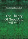 The Theory Of Good And Evil Vol I - Hastings Rashdall
