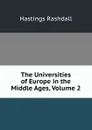 The Universities of Europe in the Middle Ages, Volume 2 - Hastings Rashdall