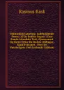 Oldnordisk Laesebog: Indeholdende Pr.ver Af De Bedste Sagaer I Den Gamle Islandske Text, Gjennemset Og Rettet Efter De Bedste Oldb.ger, Samt Forsynet . Over De Vanskeligste Ord (Icelandic Edition) - Rasmus Rask