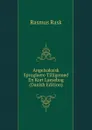 Angelsaksisk Sproglaere Tilligemed En Kort Laesebog (Danish Edition) - Rasmus Rask