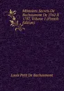Memoires Secrets De Bachaumont De 1762 A 1787, Volume 1 (French Edition) - Louis Petit de Bachaumont