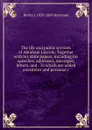 The life and public services of Abraham Lincoln. Together with his state papers, including his speeches, addresses, messages, letters, and . To which are added anecdotes and personal r - Henry J. 1820-1869 Raymond