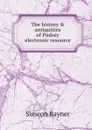 The history . antiquities of Pudsey electronic resource - Simeon Rayner