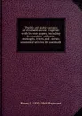 The life and public services of Abraham Lincoln . together with his state papers, including his speeches, addresses, messages, letters, and . scenes connected with his life and death - Henry J. 1820-1869 Raymond