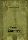 Four Corners - CLIFFORD RAYMOND