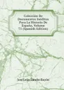Coleccion De Documentos Ineditos Para La Historia De Espana, Volume 71 (Spanish Edition) - José León Sancho Rayón