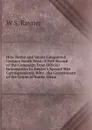 How Botha and Smuts Conquered German South West: A Full Record of the Campaign from Official Information by Reuter.s Special War Correspondents Who . the Government of the Union of South Africa - W S. Rayner