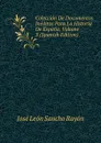Coleccion De Documentos Ineditos Para La Historia De Espana, Volume 3 (Spanish Edition) - José León Sancho Rayón