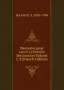 Memoires pour servir a l.histoire des insectes Volume t. 2 (French Edition) - Bouvier E.-L. 1856-1944