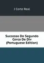 Successo Do Segundo Cerco De Div (Portuguese Edition) - J Corte Real