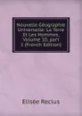 Nouvelle Geographie Universelle: La Terre Et Les Hommes, Volume 10,.part 1 (French Edition) - Elisée Reclus