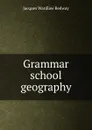 Grammar school geography - Jacques Wardlaw Redway
