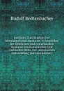 Leitfaden Zum Studium Der Mittelalterlichen Baukunst: Formenlehre Der Deutschen Und Franzosischen Baukunst Des Romanischen Und Gothischen Stiles Auf . Historischen Entwickelung (German Edition) - Rudolf Redtenbacher