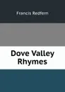 Dove Valley Rhymes - Francis Redfern