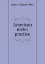 American meter practice - Lyman Coleman Reed