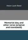 Memorial day, and other verse (original and translated) - Helen Leah Reed