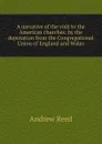 A narrative of the visit to the American churches: by the deputation from the Congregational Union of England and Wales - Andrew Reed
