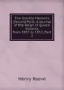 The Greville Memoirs (Second Part): A Journal of the Reign of Queen Victoria, from 1837 to 1852, Part 2 - Henry Reeve