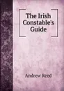 The Irish Constable.s Guide - Andrew Reed