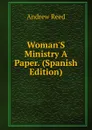 Woman.S Ministry A Paper. (Spanish Edition) - Andrew Reed