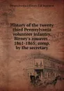 History of the twenty third Pennsylvania volunteer infantry, Birney.s zouaves . 1861-1865; comp. by the secretary - Pennsylvania infantry. 23d regiment