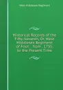 Historical Records of the Fifty-Seventh, Or, West Middlesex Regiment of Foot: . from . 1755, to the Present Time. - West Middlesex Regiment