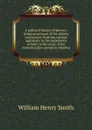 A political history of slavery; being an account of the slavery controversy from the earliest agitations in the eighteenth century to the close of the reconstruction period in America - William Henry Smith