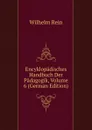 Encyklopadisches Handbuch Der Padagogik, Volume 6 (German Edition) - Wilhelm Rein