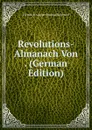 Revolutions-Almanach Von . (German Edition) - Heinrich August Ottokar Reichard