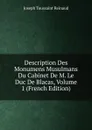 Description Des Monumens Musulmans Du Cabinet De M. Le Duc De Blacas, Volume 1 (French Edition) - Joseph Toussaint Reinaud