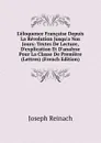 L.eloquence Francaise Depuis La Revolution Jusqu.a Nos Jours: Textes De Lecture, D.explication Et D.analyse Pour La Classe De Premiere (Lettres) (French Edition) - Joseph Reinach
