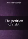 The petition of right - Frances Helen Relf