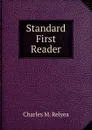 Standard First Reader - Charles M. Relyea