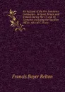 An Account of the Fire Insurance Companies . in Great Britain and Ireland During the 17. and 18. Centuries Including the Sun Fire Office: Also of C. Povey . - Francis Boyer Relton