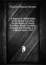 A Report to Abdul Baha of the Bahai activities in the States of North Carolina, South Carolina, Georgia and Florida, U.S.A March-April, 1919 - Charles Mason Remey