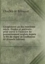 L.Angleterre au dix-huitieme siecle. Etudes et portraits pour servir a l.histoire du gouvernement anglais depuis la fin du regne de Guillaume III (French Edition) - Charles de Rémusat