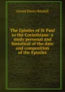 The Epistles of St Paul to the Corinthians: a study personal and historical of the date and composition of the Epistles - Gerald Henry Rendall